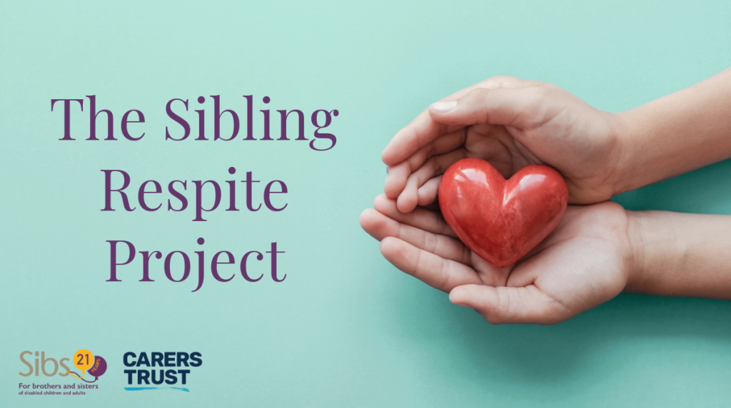 Text reads: 'the sibling respite project'. Two hands hold a red heart.