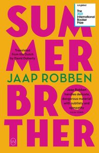 Book cover with bold pink and orange colors and large text spelling “SUMMER BROTHER.” Includes a sticker noting it was longlisted for The 2021 International Booker Prize.
