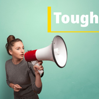 A woman in a gray outfit holding a red and white megaphone against a teal background. The word 'Tough' appears in bold white text with a yellow underline and border in the top right corner