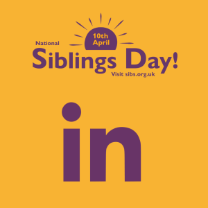Yellow background. Purple text reads 10th April National Siblings Day sibs.org.uk Purple linkedin logo