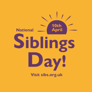Yellow background. Purple text reads: National Siblings Day 10th April visit sibs.org.uk